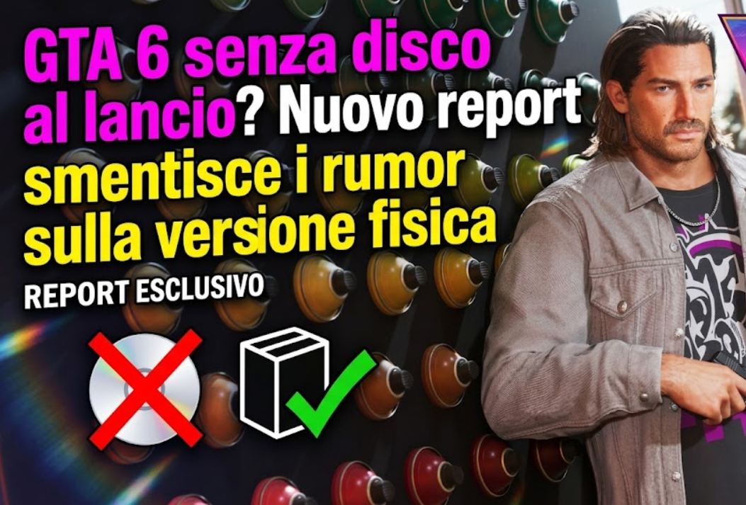 GTA 6 senza disco al lancio! Nuovo report smentisce i rumor sulla versione fisica