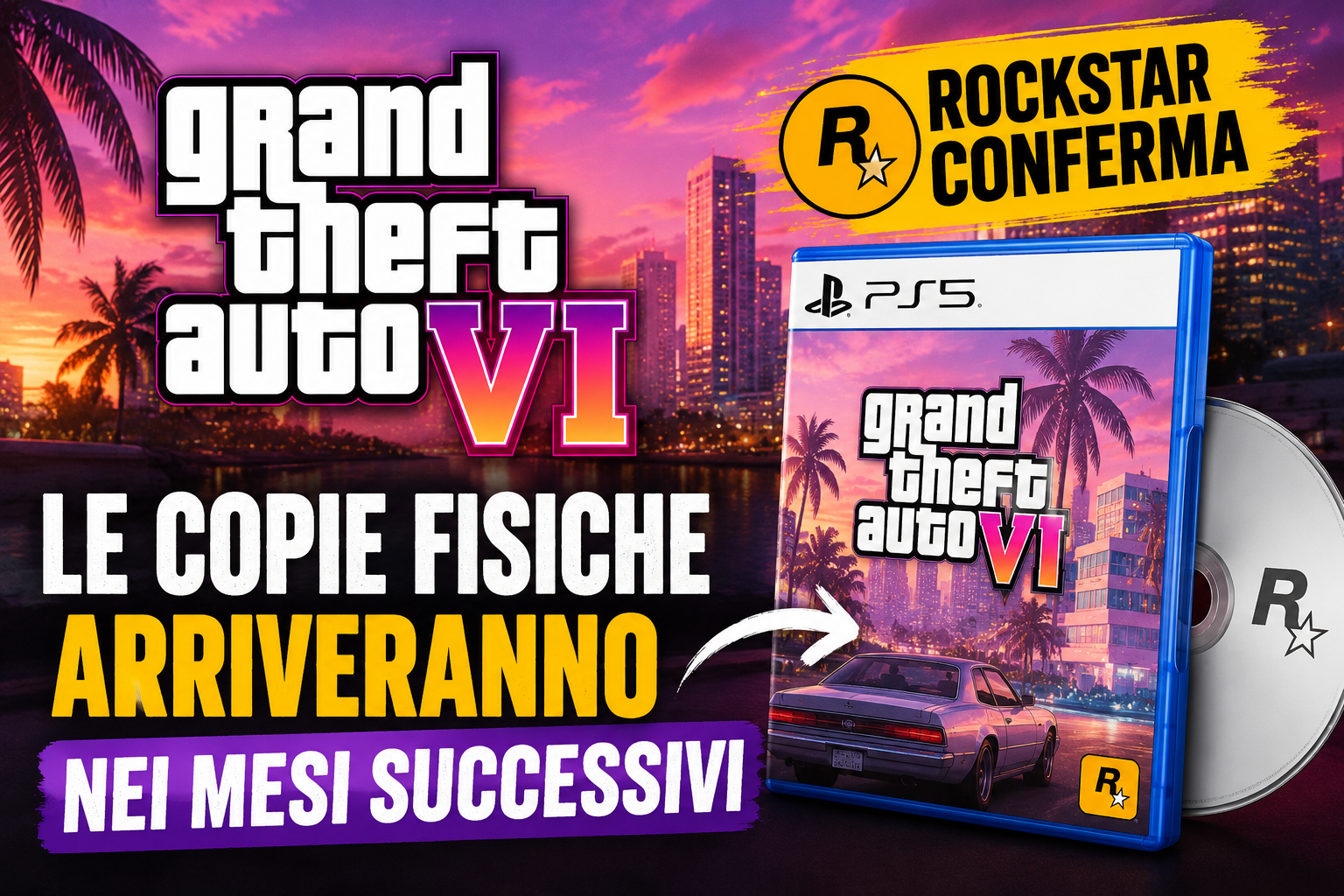 GTA 6 avrà le copie fisiche: il supporto Rockstar conferma l'arrivo dei dischi